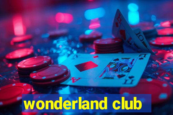 wonderland club